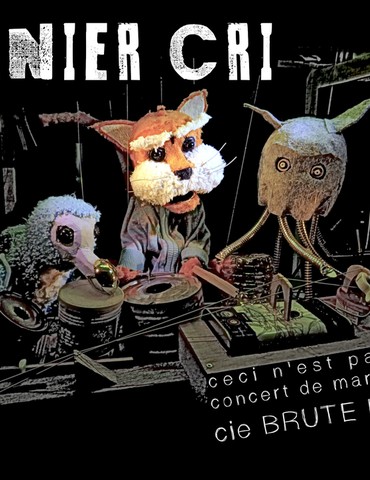 "Dernier Cri" par la cie Brute Ficelle - La Roche de Glun