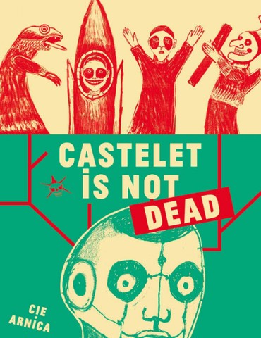 Théâtre et marionnettes : Castelet is not dead - Cie Arnica