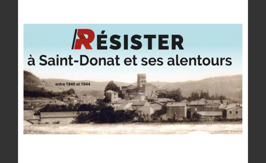 Exposition "Résisiter à St Donat" - Patrimoine Herbasse_Saint-Donat-sur-l'Herbasse